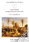 The caliphate libro di Arnold Thomas Walker Lei S. (cur.)