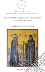 Le comunità religiose non-musulmane nel mondo islamico. Un'introduzione storica libro