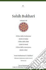 Sahih Bukhari. Il Libro della rivelazione, il Libro della fede, il Libro della conoscenza libro