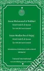 Il libro delle virtù del Corano (Sahih Bukhari e Sahih Muslim). Kitab Fada 'il al-Quran libro