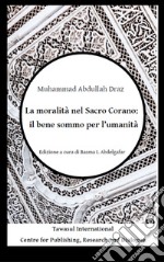 La moralità nel Sacro Corano: il bene sommo per l'umanità