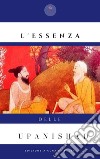 L'essenza delle Upanishad libro di Lei S. (cur.)