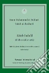 Kitab Fada'il. (Il libro delle virtù) libro di Imam Muhammad al-Bukhari