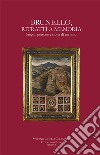 Brunello, ritratti a memoria. Luoghi, persone e storia di un mito. Nuova ediz. libro