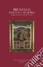 Brunello, ritratti a memoria. Luoghi, persone e storia di un mito