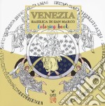 Venezia. Basilica di San Marco. Colouring book. Ediz. italiana e inglese