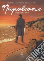 Napoleone. Vol. 2: L' arrivo della notte