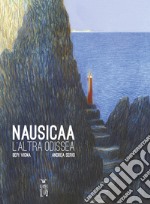 Nausicaa. L'altra Odissea. Nuova ediz. libro