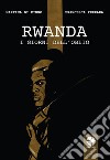 Rwanda. I giorni dell'oblio libro