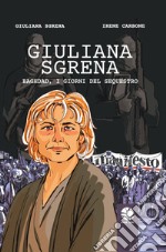 Giuliana Sgrena. Baghdad, i giorni del sequestro libro