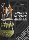 La Wiener Werkstätte e la sua influenza sulla ceramica italiana libro di Levi Giorgio