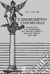 Il Risorgimento a San Michele. Il comune di San Michele Extra tra l'Impero Austriaco e il Regno d'Italia (1862-1869) libro