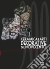 Ceramica e arti decorative del Novecento. Vol. 3: Arti decorative del '900 libro