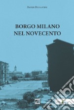 Borgo Milano nel Novecento