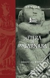 La fiera di San Barnaba libro di Martinelli Italo
