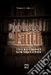 Foundations of faith. A Systematic Approach to the Subject of Faith libro