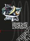 Ceramica e arti decorative del Novecento. Ediz. illustrata. Vol. 5 libro