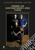 Jammin' on contemporary jazz tunes. 8 brani contemporary jazz con basi play-along. Vol. 2: Piano e tastiere