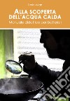 Alla scoperta dell'acqua calda. Manuale didattico per batteristi. Ediz. italiana e inglese libro