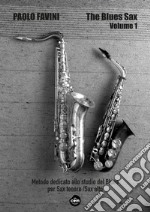 The blues sax. Con File audio per il download. Vol. 1 libro