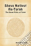 Sheva Netivot Ha-Torah. The seven paths of Torah. Ediz. ebraica e inglese libro di Abulafia Abraham ben Samuel Del Tin F. (cur.)