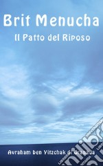 Brit Menucha. Il patto del riposo. Ediz. ebraica e italiana libro