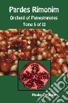Pardes Rimonim. Orchard of Pomegranates. Ediz. aramaica, ebraica e inglese. Vol. 5 libro di Cordovéro Moïse Del Tin F. (cur.)