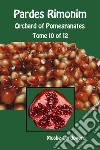 Pardes Rimonim. Orchard of Pomegranates. Ediz. aramaica, ebraica e inglese. Vol. 10 libro