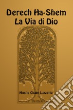 La via di Dio. Ediz. ebraica e italiana libro