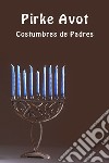 Pirke Avot. Costumbres de padres libro di Del Tin F. (cur.)