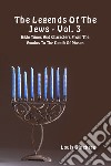 The legends of the jews. Vol. 3: Bible times and characters from The Exodus to the death of Moses libro di Ginzberg Louis Del Tin F. (cur.)