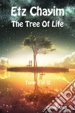 Etz Chayim. The tree of life. Ediz. ebraica e inglese. Vol. 3 libro