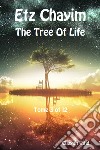 Etz Chayim. The tree of life. Ediz. ebraica e inglese. Vol. 3 libro