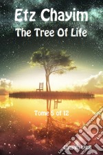 Etz Chayim. The tree of life. Ediz. ebraica e inglese. Vol. 5 libro