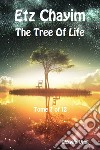 Etz Chayim. The tree of life. Ediz. ebraica e inglese. Vol. 7 libro
