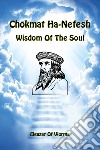 Chokmat Ha-Nefesh. Wisdom of the soul. Ediz. inglese e ebraica libro