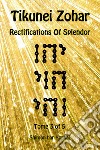 Tikunei Zohar. Rectifications of splendor. Ediz. inglese e aramaica. Vol. 3 libro di Simon bar Yohai Del Tin F. (cur.)