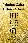 Tikunei Zohar. Rectifications of splendor. Ediz. inglese e aramaica. Vol. 5 libro di Simon bar Yohai Del Tin F. (cur.)