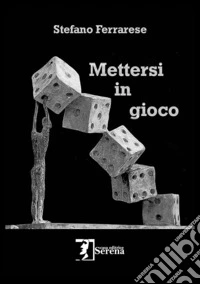 Mettersi in gioco libro