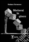 Mettersi in gioco libro