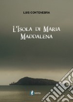 L'isola di Maria Maddalena libro