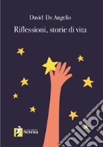 Riflessioni, storie di vita libro