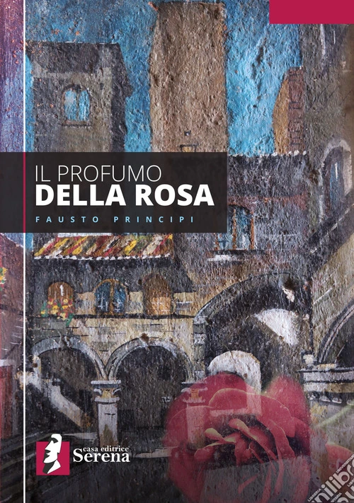 Il profumo della Rosa