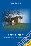 La colline raconte. Chronique ordinaire d'une vie extraordinanaire libro