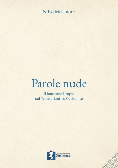 Parole nude. Il fantasma Utopia sul Transatlantico Occidente