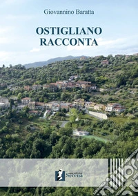Ostigliano racconta