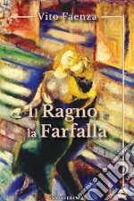 Il ragno e la farfalla libro