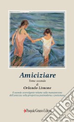 Amiciziare. Vol. 2