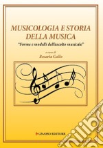 Musicologia e storia della musica. «Forme e modelli di ascolto musicale»