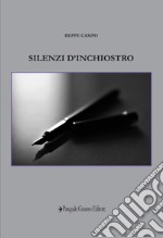 Silenzi d'inchiostro. Nuova ediz. libro